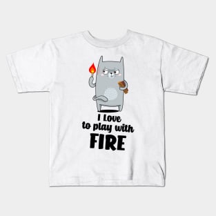 I love to play with fire Kids T-Shirt